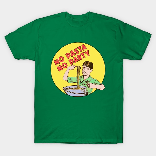 No Pasta No Party T-Shirt by Marccelus